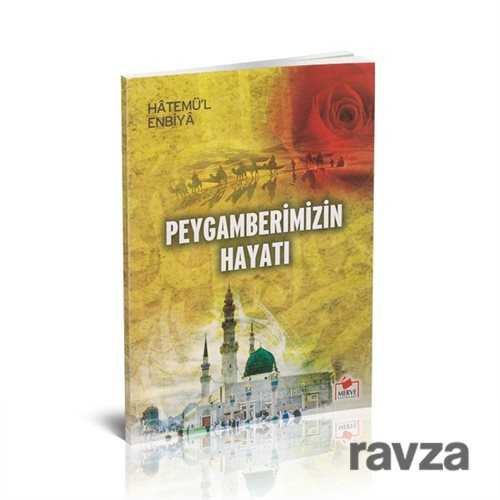 Peygamberimizin Hayatı, Hatemül enbiya (Dergi Boy) - Merve Yayınları