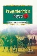 Peygamberimizin Hayatı / Ebu'l Hasen Ali En-Nedvi - 2
