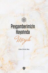 Peygamberimizin Hayatında Mizah - Diyanet Vakfı Yayınları