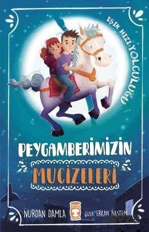 Peygamberimizin Mucizeleri - Timaş Çocuk Yayınları