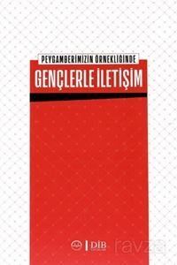 Peygamberimizin Örnekliğinde Gençlerle İletişim - 1