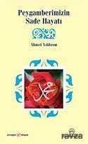 Peygamberimizin Sade Hayatı - Ensar Neşriyat