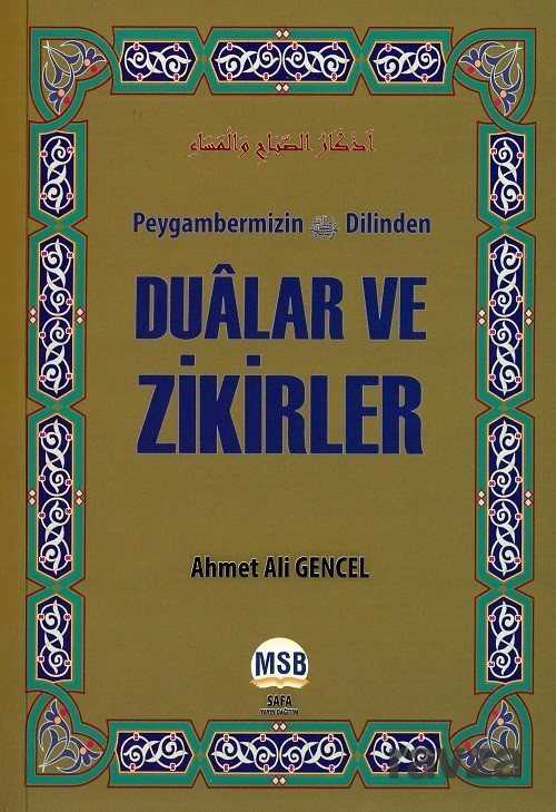 Peygamberimizin (s.a.v.) Dilinden Dualar ve Zikirler - MSB Safa Yayın Dağıtım