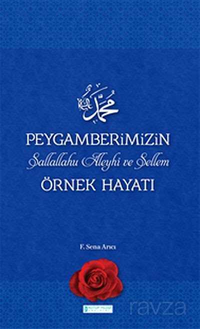 Peygamberimizin (S.A.V) Örnek Hayatı - 1