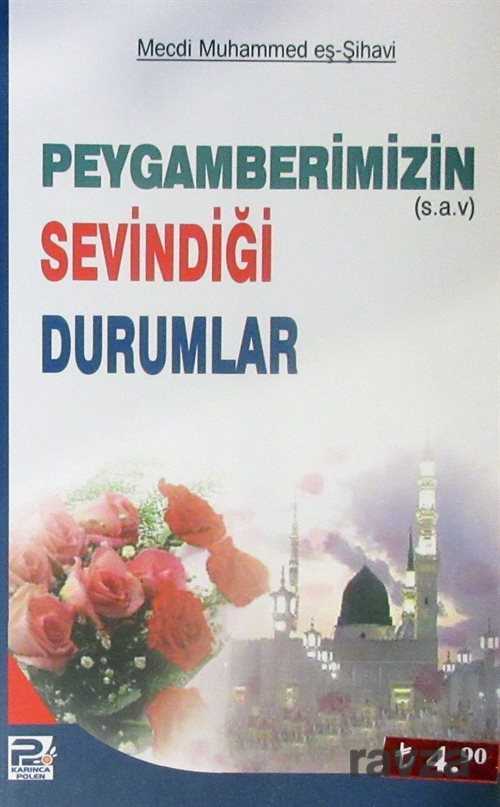 Peygamberimizin (s.a.v.) Sevindiği Durumlar - Polen Yayınları
