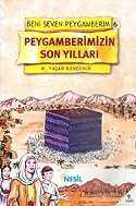 Peygamberimizin Son Yılları / Beni Seven Peygamberim 6 - 1