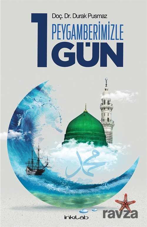 Peygamberimizle 1 Gün - İnkılab Yayınları