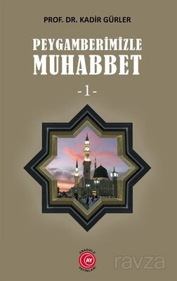 Peygamberimizle Muhabbet 1 - 1