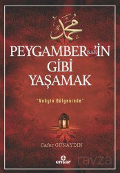 Peygamber'in (s.a.v) Gibi Yaşamak - Ensar Neşriyat