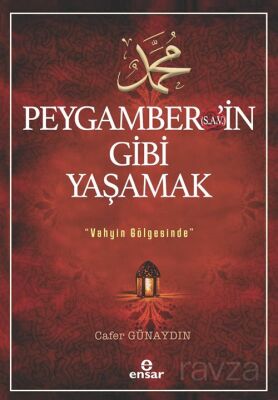 Peygamber'in (s.a.v) Gibi Yaşamak - 1