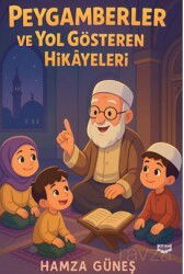 Peygamberler ve Yol Gösteren Hikayeleri - Kıyam Yayıncılık