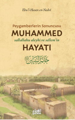 Peygamberlerin Sonuncusu Muhammed (s.a.v.)’in Hayatı / Hatemu’n-Nebiyyin Tercümesi - 1