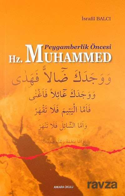 Peygamberlik Öncesi Hz. Muhammed - Ankara Okulu Yayınları