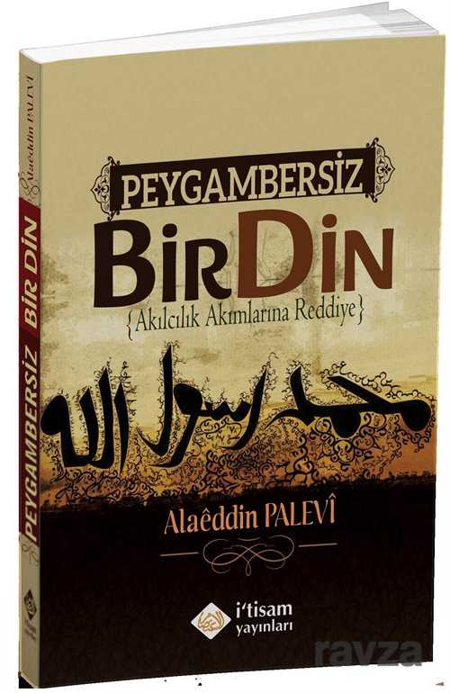 Peygambersiz Bir Din - İtisam Yayıncılık