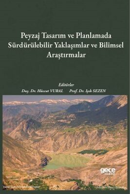 Peyzaj Tasarım ve Planlamada Sürdürülebilir Yaklaşımlar ve Bilimsel Araştırmalar - 1