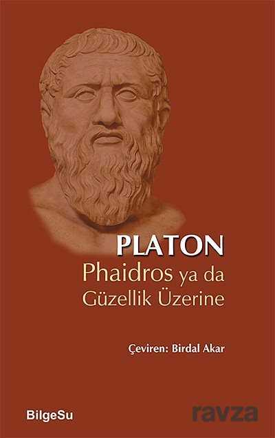 Phaidros ya da Güzellik Üzerine - Bilgesu Yayıncılık