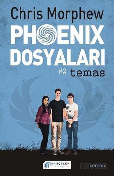 Phoenix Dosyaları -2 / Temas - Akılçelen Kitaplar