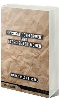 Physical Development And Exercise For Women (Classic Reprint) - 1