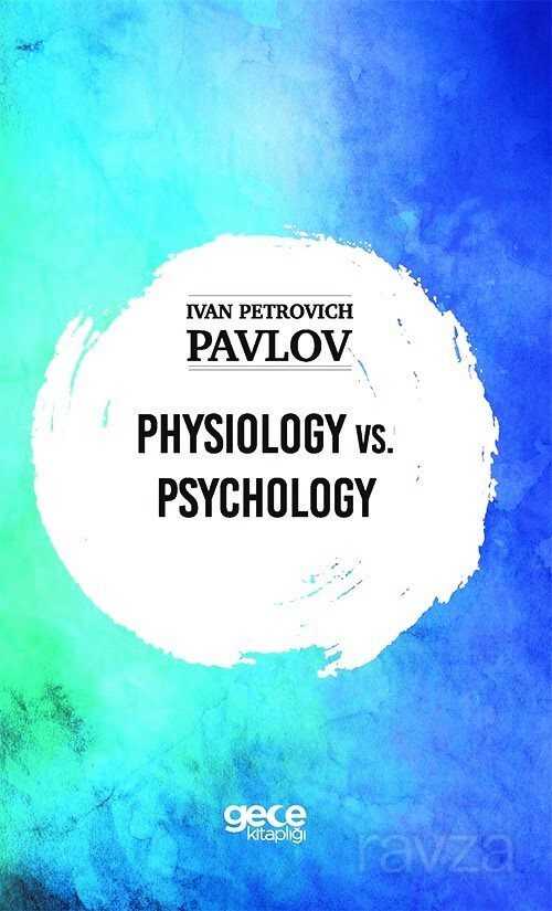 Physiology Vs. Psychology - 13