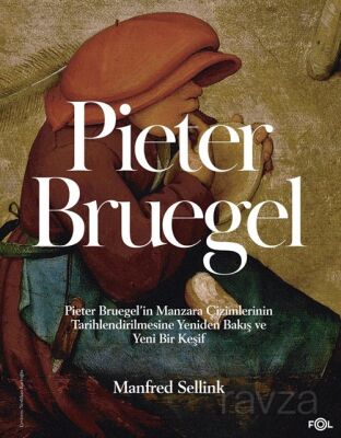 Pieter Bruegel / Pieter Bruegel'in Manzara Çizimlerinin Tarihlendirilmesine Yeniden Bakış ve Yeni Bi - 1