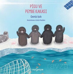 Pigu ve Pembe Kakası - Yeni İnsan Yayınevi
