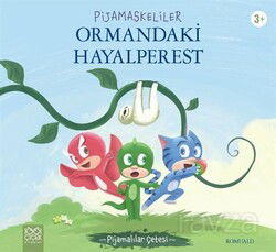 Pijamaskeliler / Ormandaki Hayalperest - 1001 Çiçek Kitaplar