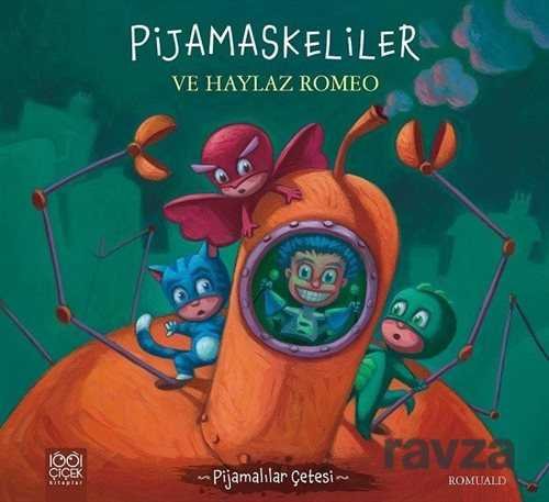 Pijamaskeliler ve Haylaz Romeo / Pijamalılar Çetesi Serisi - 1