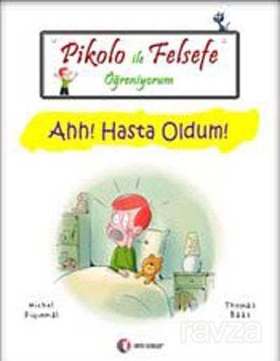 Pikolo ile Felsefe Öğreniyorum / Ahh Hasta Oldum - ODTÜ Geliştirme Vakfı Yayıncılık