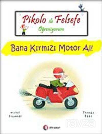 Pikolo ile Felsefe Öğreniyorum / Bana Kırmızı Motor Al - ODTÜ Geliştirme Vakfı Yayıncılık