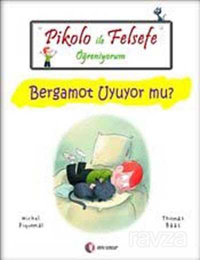 Pikolo ile Felsefe Öğreniyorum / Bergamot Uyuyor mu? - ODTÜ Geliştirme Vakfı Yayıncılık