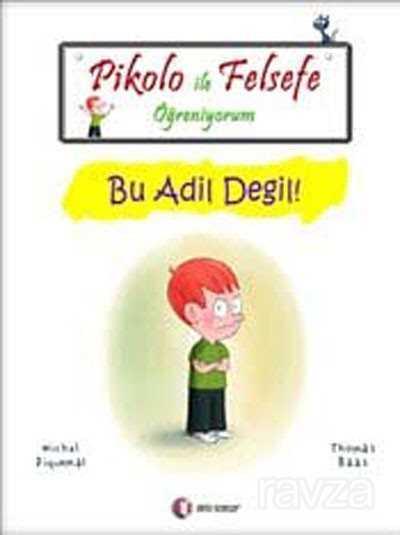 Pikolo ile Felsefe Öğreniyorum / Bu Adil Değil - ODTÜ Geliştirme Vakfı Yayıncılık