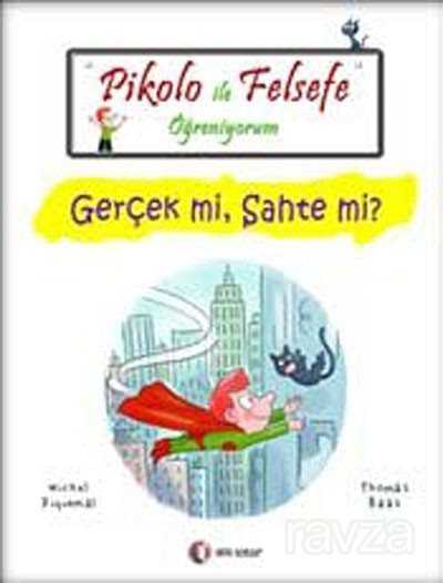 Pikolo ile Felsefe Öğreniyorum / Gerçek mi Sahte mi? - ODTÜ Geliştirme Vakfı Yayıncılık