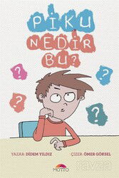 Piku Nedir Bu? - Motto