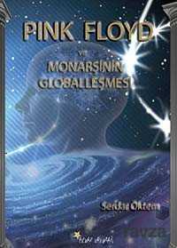 Pink Floyd ve Monarşinin Globalleşmesi - Beyaz Yayınları