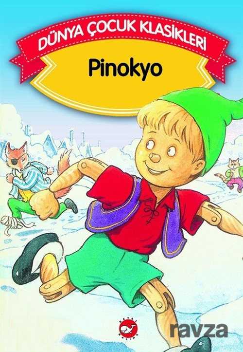 Pinokyo (Düz Yazılı) / Dünya Çocuk Klasikleri - Beyaz Balina Yayınları