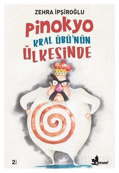 Pinokyo Kral Übü'nün Ülkesinde - Çınar Yayınları