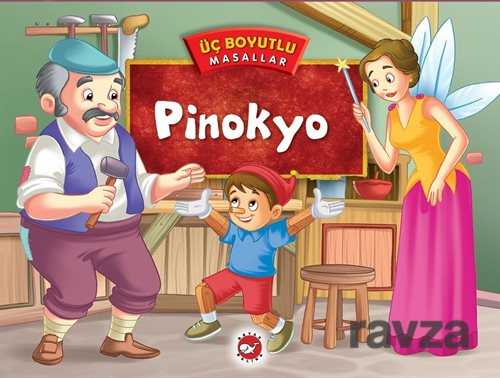 Pinokyo / Üç Boyutlu Masallar - Beyaz Balina Yayınları