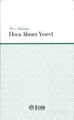 Pir-i Türkistan Hoca Ahmet Yesevi - 1