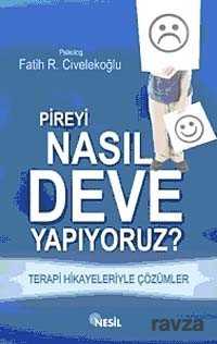 Pireyi Nasıl deve Yapıyoruz? - Nesil Yayınları