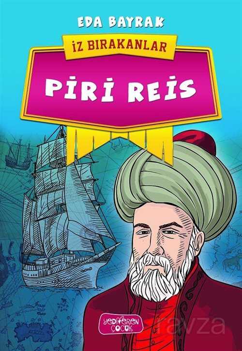 Piri Reis / İz Bırakanlar - Yediveren Çocuk