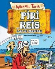 Piri Reis ve Acayip Haritası - Eğlenceli Bilgi
