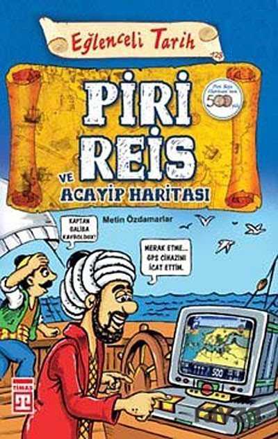 Piri Reis ve Acayip Haritası - Timaş Yayınları