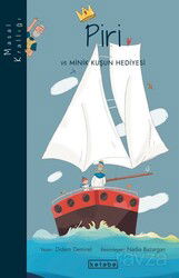 Piri ve Minik Kuşun Hediyesi / Masal Krallığı - Ketebe Çocuk