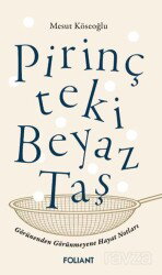 Pirinçteki Beyaz Taş - Foliant Yayınları