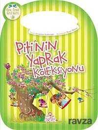 Piti'nin Yaprak Koleksiyonu - Nesil Çocuk Yayınları