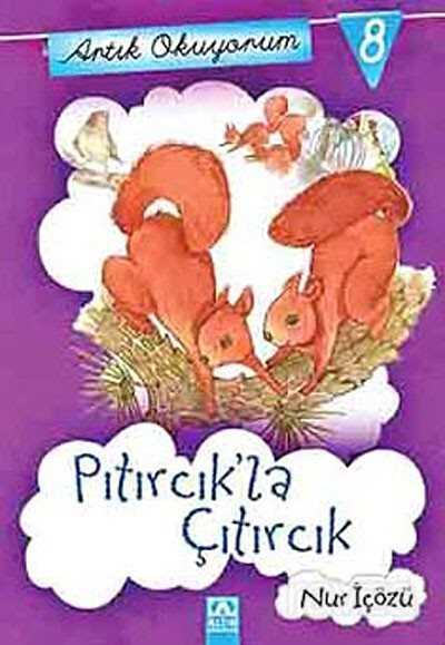Pıtırcık'la Çıtırcık / Artık Okuyorum -8 - Altın Kitaplar