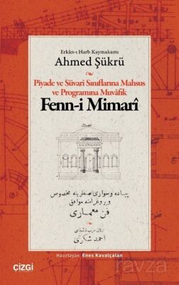 Piyade ve Süvari Sınıflarına Mahsus ve Programına Muvafık Fenn-i Mimarî - 1