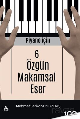 Piyano İçin 6 Özgün Makamsal Eser - 1