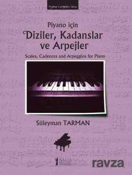 Piyano İçin Diziler, Kadanslar ve Arpejler - Müzik Eğitimi Yayınları