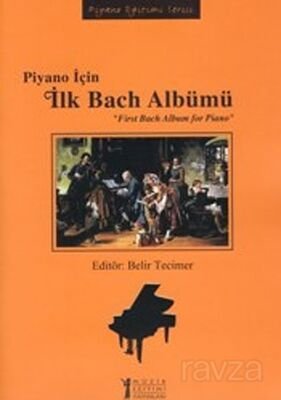Piyano İçin İlk Bach Albümü - 1